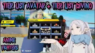 TIER LIST AVATAR + TIER LIST DIVINO! ANIME FIGHTERS SIMULATOR! | TioSussurro |