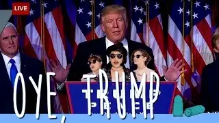 Oye, Trump