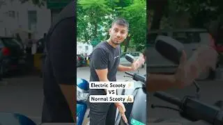 Electric Scooty⚡️vs Normal Scooty🛵