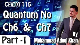 GENERAL CHEM 115 | 1st Session | Topic - Quantum Numbers (Ch6 & Ch7)