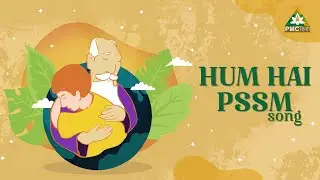 Hum Hai PSSM | We are PSSM | Patriji Song