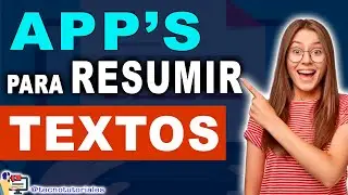 Mejores APLICACIONES  para RESUMIR TEXTOS