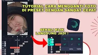 Tutorial Cara Mengganti Foto Di preset Alight Motion Dengan Sangat Cepat Terbaru 2021