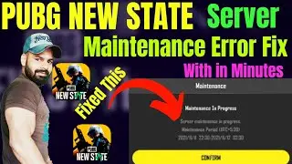 Pubg New State Maintenance Server Progress Error Solution | How To Fix Server Maintenance  New State