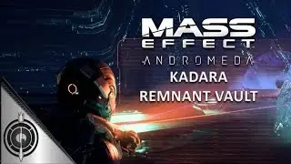 HEALING KADARAS HEART // Mass Effect Andromeda - Kadara Vault - Secret Room + Remnant Puzzles & Core