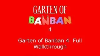 Garten of Banban 4 Full Walkthrough