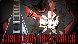 LOSER,BABY [Rock Cover]