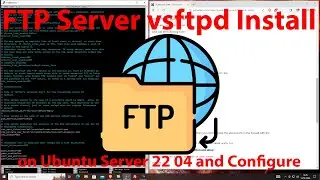 FTP Server vsftpd Install on Ubuntu Server 22.04 and Configure