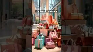 Bag brand vocabulary 👜