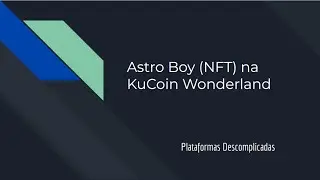 Astro Boy NFT na KuCoin Wonderland