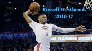 Russell Westbrook 2016-17 MVP Season Top Plays