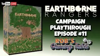 Earthborne Rangers Campaign Playthrough Episode 11
