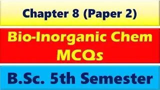 Bioinorganic Chemistry MCQ I BSc 5th Semester I Paper 2 I hemoglobin I myoglobin I Nitrogen fixation