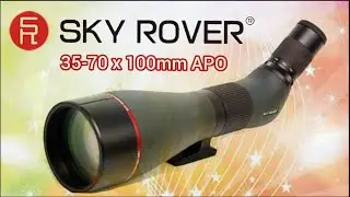 Sky Rover 35-70x100mm APO Spotting Scope Test