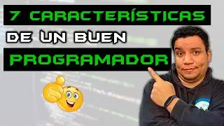 ⚠️ 7 CARACTERÍSTICAS QUE DEBES TENER para ser un BUEN PROGRAMADOR 🚀 (2023)