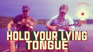 Hold Your Lying Toungue - Fiddle and Banjo