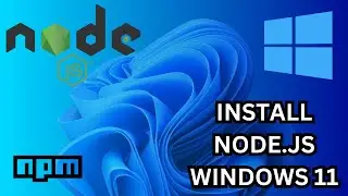 How to Install Node.js and npm on Windows 11 - Easy Step-by-Step Guide for Beginners