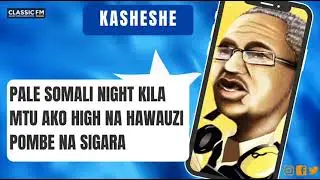 KASHESHE : PALE SOMALI NIGHT KILA MTU AKO HIGH NA HAWAUZI POMBE NA SIGARA