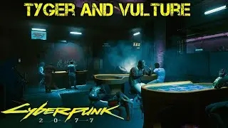 Cyberpunk 2077 Gig - Tyger and Vulture