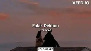 Falak Dekhun (SPED UP/NIGHTCORE) | Sonu Nigam | COLD HEART