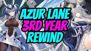 Azur Lane 3rd Year Rewind