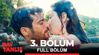 Bay Yanlış 3. Bölüm
