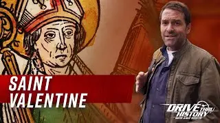 Valentine's Day: The History of Saint Valentine | Drive Thru History with Dave Stotts