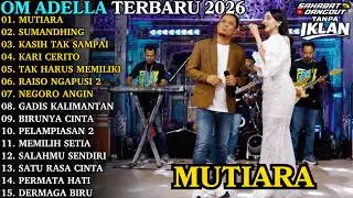 ADELLA TERBARU 2026 | MUTIARA - SUMANDHING | FULL ALBUM DANGDUT KOPLO TERBARU