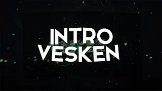 •♥ Vesken Intro | By Zéfix ♥•