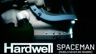 Hardwell - Spaceman 2022 (Rebels Never Die Extended Rework)