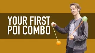 Your First Poi Spinning Combo! (Choreography Tutorial)