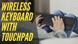 Best Wireless Keyboards With Touchpad 2021 | All In One