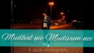 Mudhal nee Mudivum nee / sid sriram / A jacobchoreography