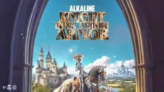 ALKALINE - KNIGHT INNA SINININ ARMOR (OFFICIAL VISUALIZER)