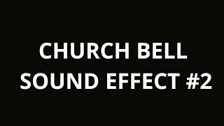 CHURCH BELL SOUND EFFECT #2 (NO COPYRIGHT / FREE DOWNLOAD)