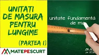 Unitati de masura pentru lungime (partea I)