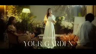 YOUR GARDEN | Official Teaser |