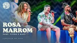 Ferrugem - Rosa Marrom part. Vitão e Rael (Ferrugem em Casa Ao Vivo)