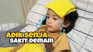 Adik Senja Sakit Demam