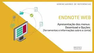 [Endnote Web] Apresentação dos Menus: Download e Opções