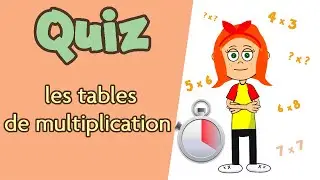 Teste tes connaissances en math : (Quiz sur les tables de multiplication)
