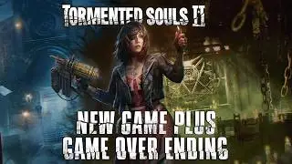 Tormented Souls II | NG+ Tormented Difficulty Secret Ending | 4K/60FPS No Commentary Longplay
