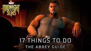 17 Things To Do In The Abbey  | Marvel’s Midnight Suns