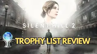 Silent Hill 2 Remake Trophy List Review