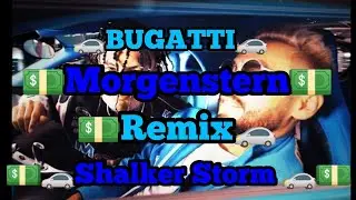 BUGATTI = Morgenstern - Remix -  🔥Shalker Storm -🔥