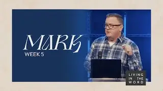 Book of Mark: Week 5