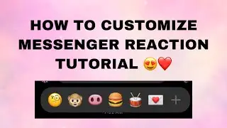How to Customize Messenger Reaction Tutorial ❤️ (IOS OR ANDROID)