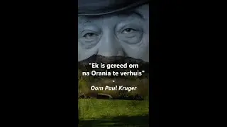 Paul Kruger trek na Orania! #weesnbouer