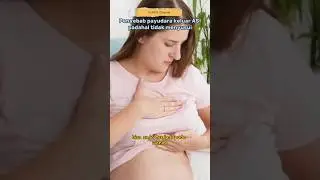 Penyebab Payudara Keluar ASI Walaupun Tidak Menyusui 