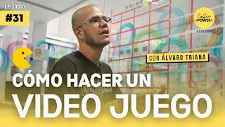 ¿Cómo se hace un videojuego? con Álvaro Triana | Episodio #31